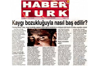 HaberTürk Gazetesi 'Kaygı Bozukluğuyla Nasıl Başedilir'